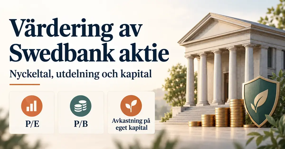 Illustration av värdering av Swedbank aktie med nyckeltalen P/E, P/B och avkastning på eget kapital samt en bankbyggnad, myntstaplar och en sköld som symboliserar kapitalstyrka.