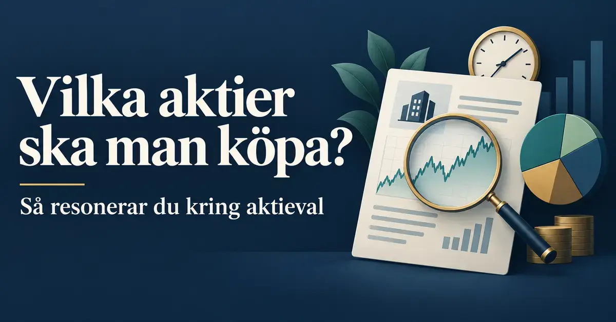 Illustration med rubriken ”Vilka aktier ska man köpa?”, ett förstoringsglas över en bolagsanalys, en klocka och ett cirkeldiagram som symboliserar riskspridning.